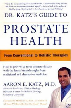 Paperback Dr. Katz's Guide to Prostate Health: From Conventional to Holistic Therapies Book