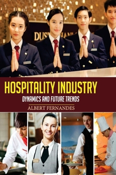 Hardcover Hospitality Industry: Dynamics and Future Trends Book