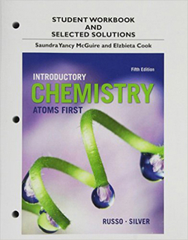 Paperback Student Workbook and Selected Solutions Manual for Introductory Chemistry: Atoms First Book