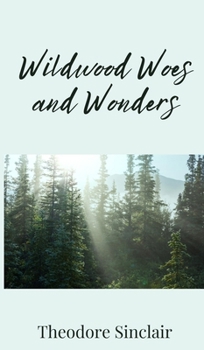Hardcover Wildwood Woes and Wonders Book