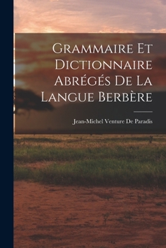 Paperback Grammaire Et Dictionnaire Abrégés De La Langue Berbère [French] Book