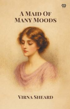 Paperback A Maid Of Many Moods Book