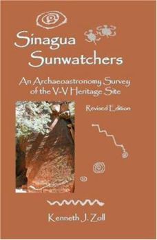 Paperback Sinagua Sunwatchers: An Archaeoastronomy Survey of the V-V Heritage Site Book