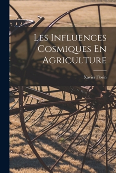 Paperback Les Influences Cosmiques En Agriculture [French] Book
