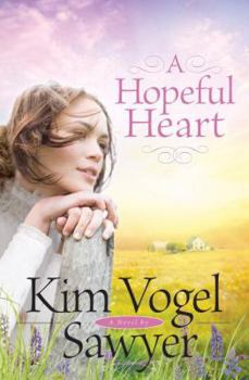 A Hopeful Heart - Book #5 of the Heart of the Prairie