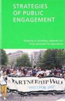 Strategies of Public Engagement: Shaping a Canadian Agenda for International Co-Operation