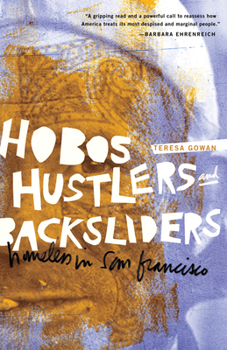 Paperback Hobos, Hustlers, and Backsliders: Homeless in San Francisco Book