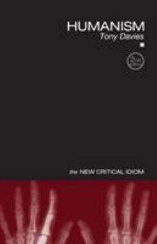 Humanism (New Critical Idiom) - Book  of the New Critical Idiom