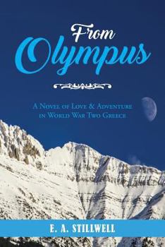 Paperback From Olympus: A Novel of Love & Adventure in World War Two Greece Book