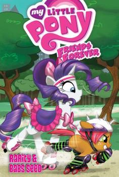 Rarity & Babs Seed - Book #13 of the My Little Pony Friends Forever