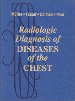 Hardcover Radiologic Diagnosis of Diseases of the Chest Book