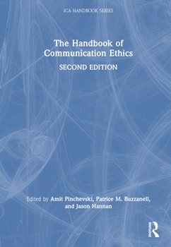 Hardcover The Handbook of Communication Ethics Book