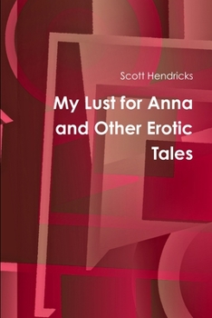 Paperback My Lust for Anna and Other Erotic Tales Book