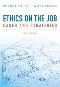 Paperback Ethics on the Job: Cases and Strategies Book