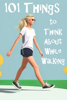 Paperback 101 Things to Think About While Walking Book