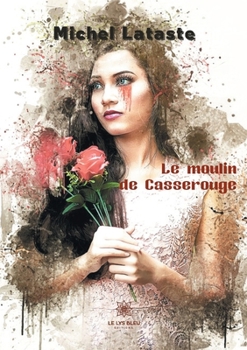 Paperback Le moulin de Casserouge [French] Book
