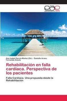 Paperback Rehabilitación en falla cardíaca. Perspectiva de los pacientes [Spanish] Book