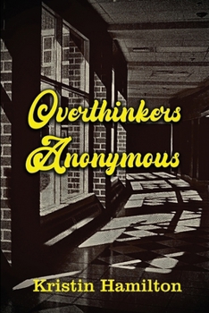 Overthinkers Anonymous