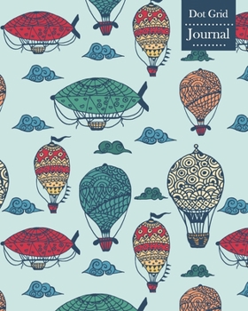 Paperback Dot Grid Journal: Notebook Planner with Vintage Hot Air Balloons Themed Cover Design Book