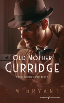 Old Mother Curridge - Book #4 of the Dutch Curridge