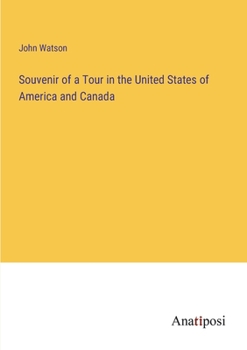 Paperback Souvenir of a Tour in the United States of America and Canada Book