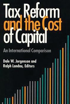 Paperback Tax Reform and the Cost of Capital: An International Comparison Book