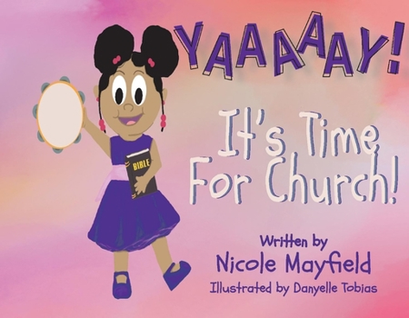 Paperback Yaaaaay! It's Time for Church: Volume 1 Book