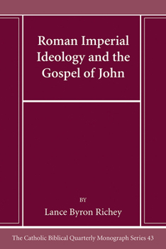 Paperback Roman Imperial Ideology and the Gospel of John Book