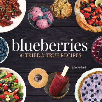 Paperback Blueberries: 50 Tried and True Recipes Book