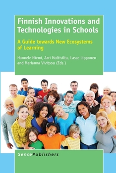 Paperback Finnish Innovations and Technologies in Schools: A Guide Towards New Ecosystems of Learning Book