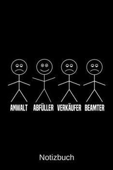 Anwalt Abfüller Verkäufer Beamter: A5 Notizbuch für alle Abfüller | Liniert 120 Seiten | Geschenk/Geschenkidee zum Geburtstag | Weihnachten | Vatertag | Ostern | Namenstag (German Edition)