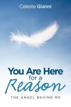 Paperback You Are Here for a Reason: The Angel Behind Me Book