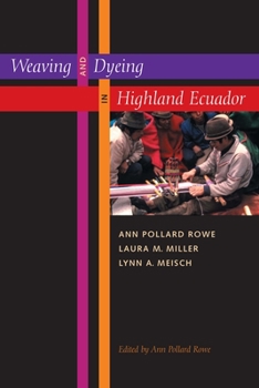 Hardcover Weaving and Dyeing in Highland Ecuador Book