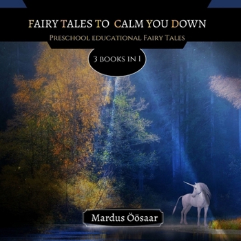 Paperback Fairy Tales To Calm You Down: 3 Books In 1 Book