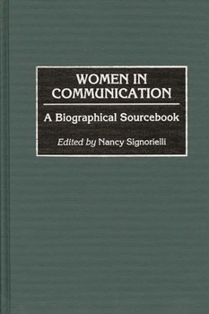 Hardcover Women in Communication: A Biographical Sourcebook Book