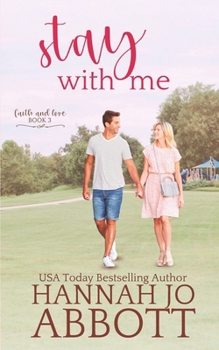 Stay with Me: A Christian Faith Romance (Faith and Love)