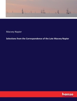 Paperback Selections from the Correspondence of the Late Macvey Napier Book