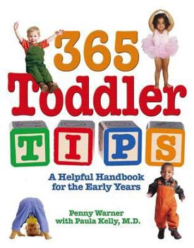 Paperback 365 Toddler Tips: A Helpful Handbook for the Early Years Book
