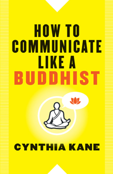 Paperback How to Communicate Like a Buddhist Book