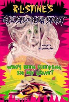 Who's Been Sleeping in My Grave - Book #2 of the Ghosts of Fear Street