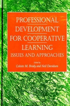 Hardcover Professional Development for Cooperative Learning: Issues and Approaches Book