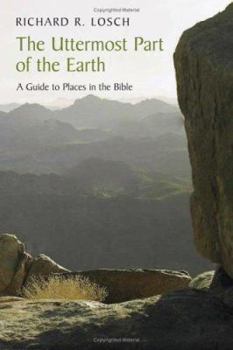 Paperback The Uttermost Part of the Earth: A Guide to Places in the Bible Book