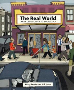 Paperback The Real World: An Introduction to Sociology Book