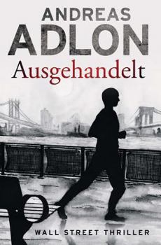 Paperback Ausgehandelt: Wall Street Thriller [German] Book