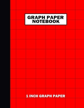 Paperback Graph Paper Notebook. 1 Inch Graph Paper: Grid Notebook/Grid Paper Journal 8.5x11 in. Red Book