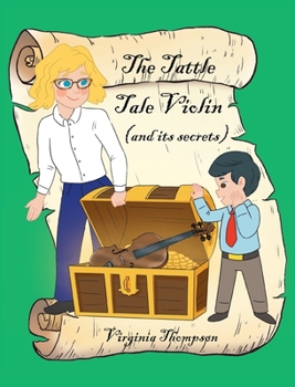 Hardcover The Tattle Tale Violin (and its secrets) Book