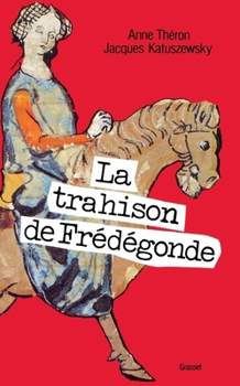 Paperback La trahison de Frédégonde [French] Book