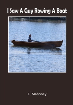 I Saw A Guy Rowing A Boat