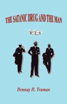 Paperback The Satanic Drug and the Man Book