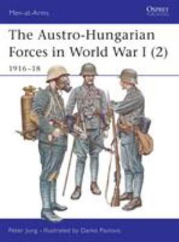 Paperback The Austro-Hungarian Forces in World War I (2): 1916-18 Book